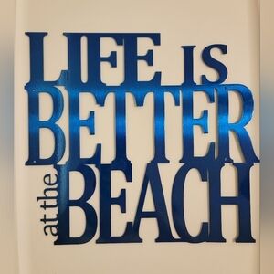 Metal Sign "Life Is Better At The Beach "